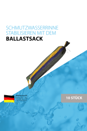 Ballastsack zum stabilisieren der Schmutzwasserrinne